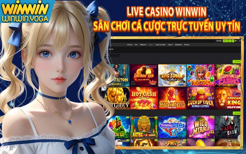 Chi tiết về Live Casino WinWin